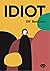 Idiot