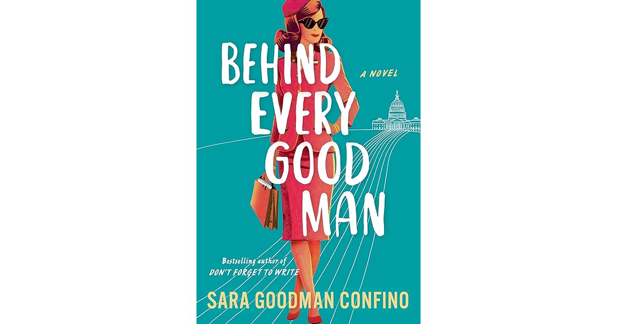 Book giveaway for Behind Every Good Man by Sara Goodman Confino Jan 27