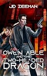 Owen Able and the Two-Headed Dragon by J.D. Zeeman