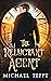 The Reluctant Agent (The Re...