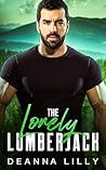 The Lonely Lumberjack by Deanna Lilly