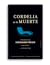 Cordelia es la muerte. Escritos de Sigmund Freud sobre arte y literatura