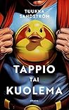 Tappio tai kuolema by Tuukka Sandström