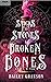 Sticks and Stones and Broke...