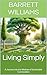 Living Simply: A Journey in...