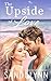 The Upside of Love (Love #2)