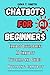 CHATBOT FOR BEGINNERS: Chat...