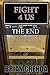 FIGHT 4 US: THE END