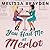 You Had Me at Merlot