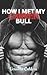 How I Met My Bull: Carver: ...