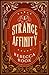 A Strange Affinity