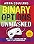 Binary Options Unmasked - Full Colour Version: The good, the bad, and the downright dangerous!