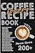 Coffee Lovers' Recipe Book by CARL MACY