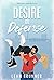 Desire or Defense (Hooked on a Feeling, #1)