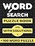 WORD SEARCH PUZZLE BOOK WITH SOLUTIONS: +100 WORD PUZZLE FOR KIDS 34 PAGES 8.5 X 11