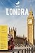 Londra: Scopri le gemme nas...