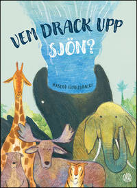 Vem drack upp sjön? (Hardcover)