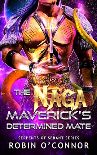 The Naga Maverick's Determined Mate (Serpents of Serant, #4)