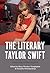 Literary Taylor Swift, The: Songwriting and Intertextuality
