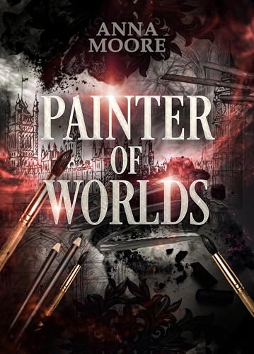 Painter of Worlds (The Victorian Fantasy Series Book 3)