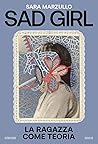 Sad girl. La raga...