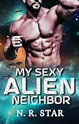 My Sexy Alien Neighbor