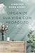 ORGANIZE SUA VIDA COM PROPÓ...