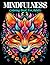 Mindfulness: Coloring book to help relive daily stress and anxiety! Many cute animals and mandala styles to allow maximum focus.