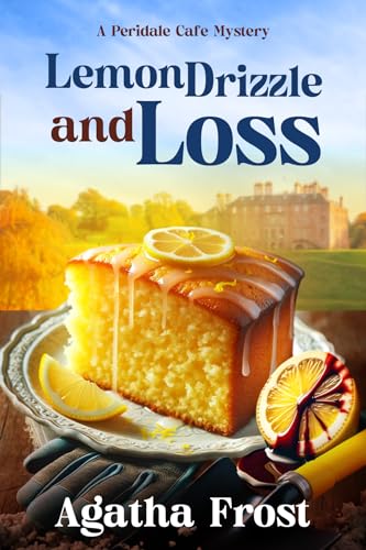 Lemon Drizzle and Loathing (Peridale Cafe Cozy Mystery Book 32)