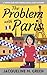 The Problem in Paris by Jacqueline M. Green