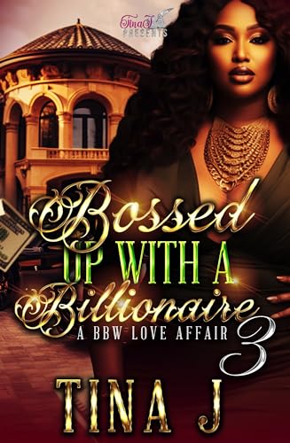 Bossed Up With A Billionaire 3: A BBW Love Affair (Kindle Edition)