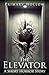 The Elevator: A Short Horror Story: Urban Paranormal Suspense