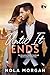 Until It Ends: Clean Small Town Billionaire Romance (Rock Creek Falls Series Book 1)