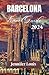 Barcelona Travel Guide 2024 by Jennifer Louis