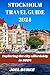 Stockholm Travel Guide 2024...