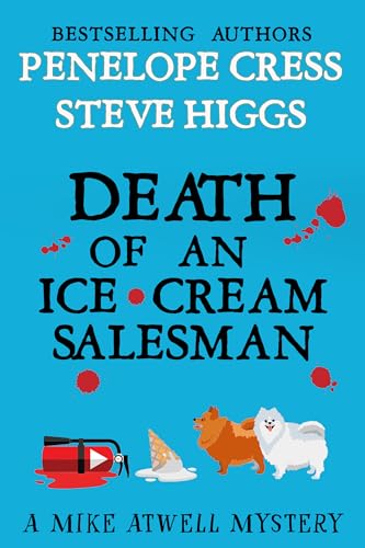 Death of an Ice Cream Salesman: A Mike Atwell Mystery: Book 2 (Mike Atwell Mysteries)