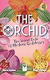 The Orchid: The S...