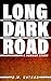 Long Dark Road: A Horror Story