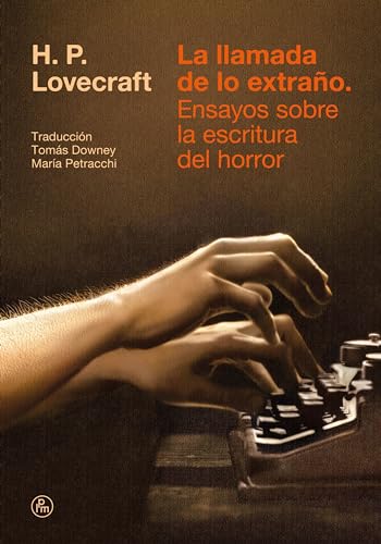 La llamada de lo extraño: Ensayos sobre la escritura del horror (Kindle Edition)