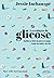 A Revolução da Glicose: Equilibre os Níveis de Açúcar no Sangue e Mude Sua Saúde e Sua Vida