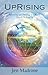 UpRising: Surviving and Thr...
