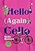 Hello (Again) Cello