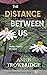 The Distance Between Us (Cr...