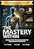 The Mastery Within: Lessons...