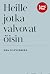 Heille jotka valvovat öisin