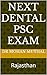 Next dental PSC exam : Raja...