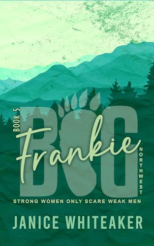 Frankie (Big Northwest, #5)