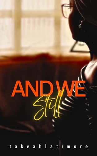 And We Still (Kindle Edition)