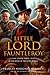 Little Lord Fauntleroy by Frances Hodgson Burnett Little Lord Fauntleroy by Frances Hodgson Burnett