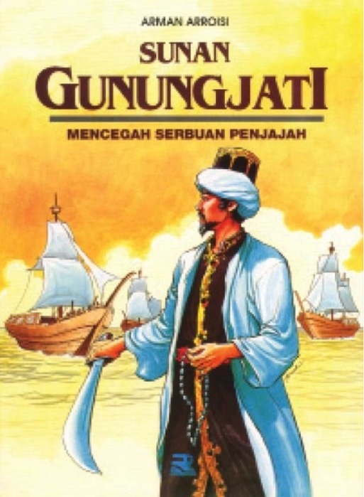 Sunan Gunungjati: Mencegah Serbuan Penjajah (seri Wali Sanga)